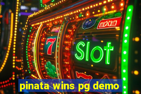 pinata wins pg demo